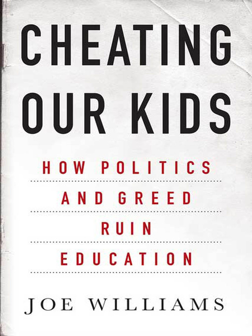 Title details for Cheating Our Kids by Joe Williams - Available